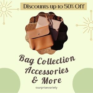 Bag Collection, Accessories, & More